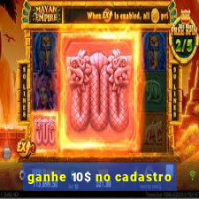 ganhe 10$ no cadastro